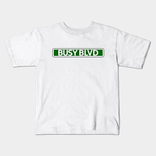 Busy Blvd Street Sign Kids T-Shirt